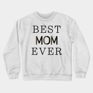 Best mom ever Crewneck Sweatshirt